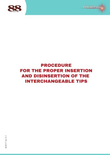 PROCEDURE  FOR THE PROPER INSERTION AND DISINSERTION OF THE INTERCHANGEABLE TIPS