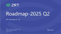 ZRT Roadmap-2025 Q2