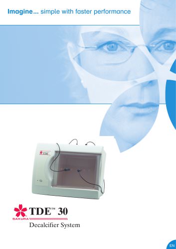 Imagine... simple with faster performance TDE 30 SAKUPA Decalcifier System