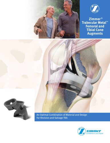 Zimmer® Trabecular Metal? Femoral and Tibial Cone Augments