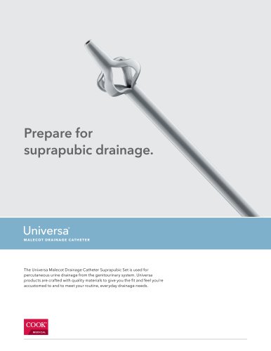 Prepare for suprapubic drainage Universa® MALECOT DRAINAGE CATHETER