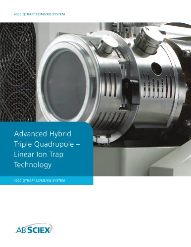 Brochure: 4000 QTRAP® LC/MS/MS System: Advanced Hybrid Triple Quadrupole - Linear Ion Trap Technology