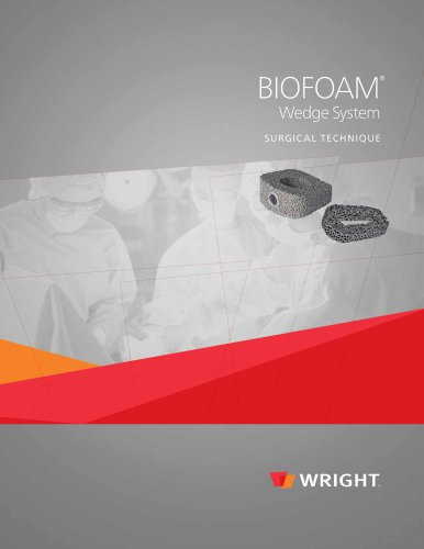 BIOFOAM Wedge System SURGICAL TECHNIQUE