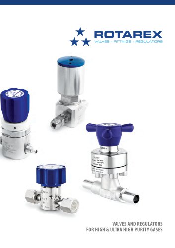 VALVES AND REGULATORS FOR HIGH & ULTRA HIGH PURIT Y GASES